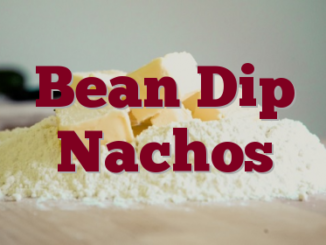 Bean Dip Nachos
