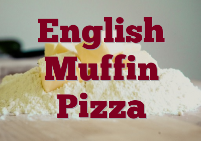 English Muffin Pizza