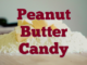 Peanut Butter Candy