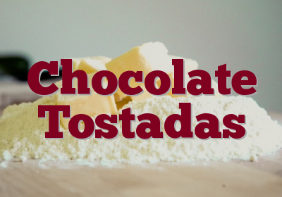 Chocolate Tostadas