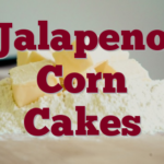 Jalapeno Corn Cakes