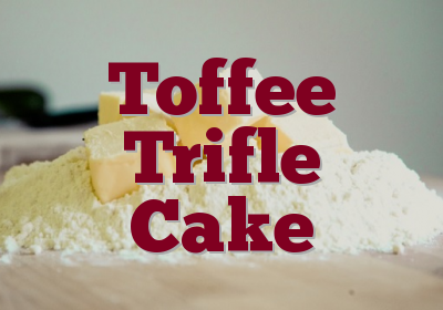 Toffee Trifle Cake